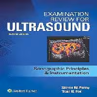 خرید و دانلود کتاب Examination Review for Ultrasound: SPI: Sonographic Principles &amp; Instrumentation (2nd Edition)