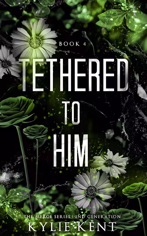 Tethered To Him (The Merge Series Second Generation Book 4)