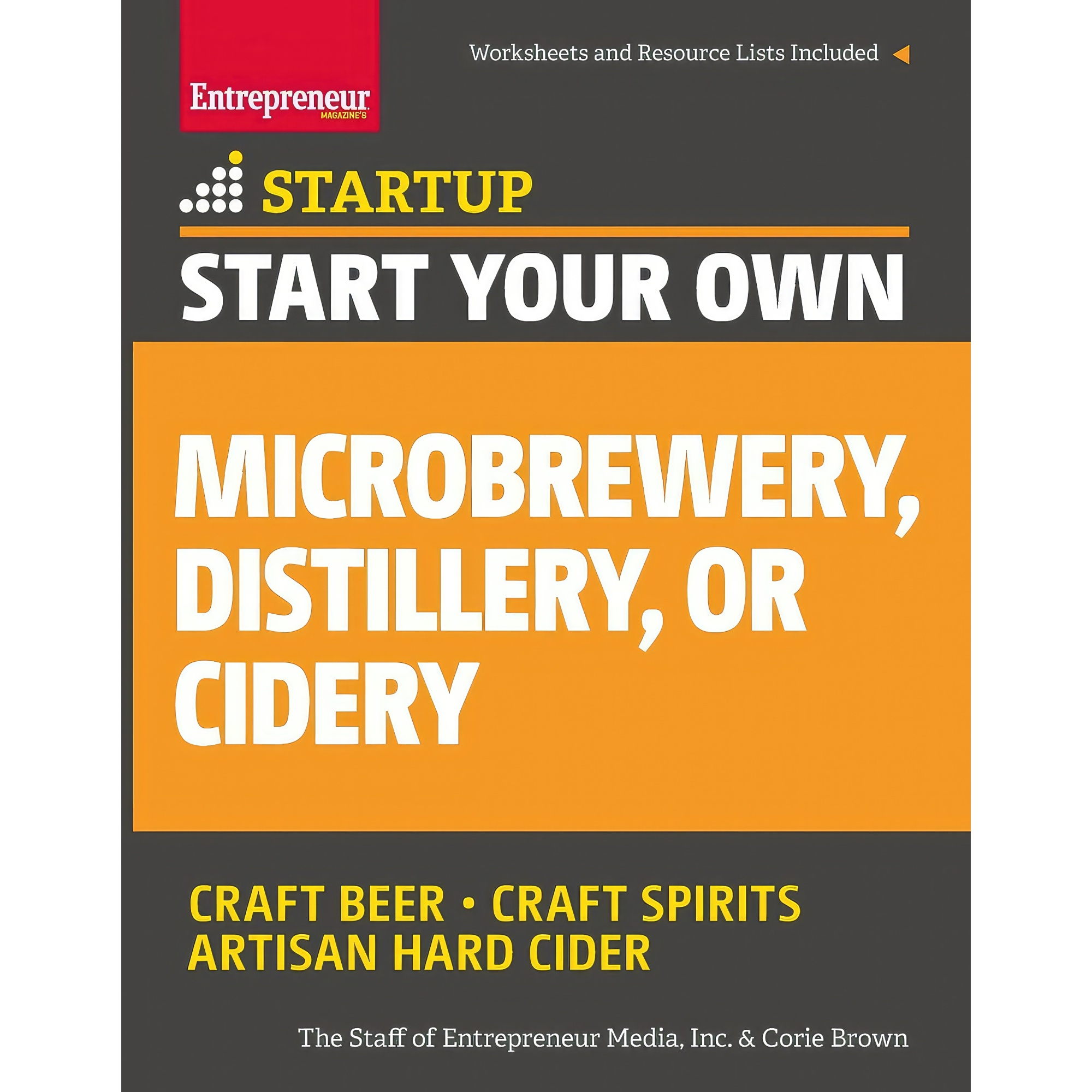 کتاب Start Your Own Microbrewery, Distillery, or Cidery اثر جمعی از نویسندگان انتشارات Entrepreneur Press
