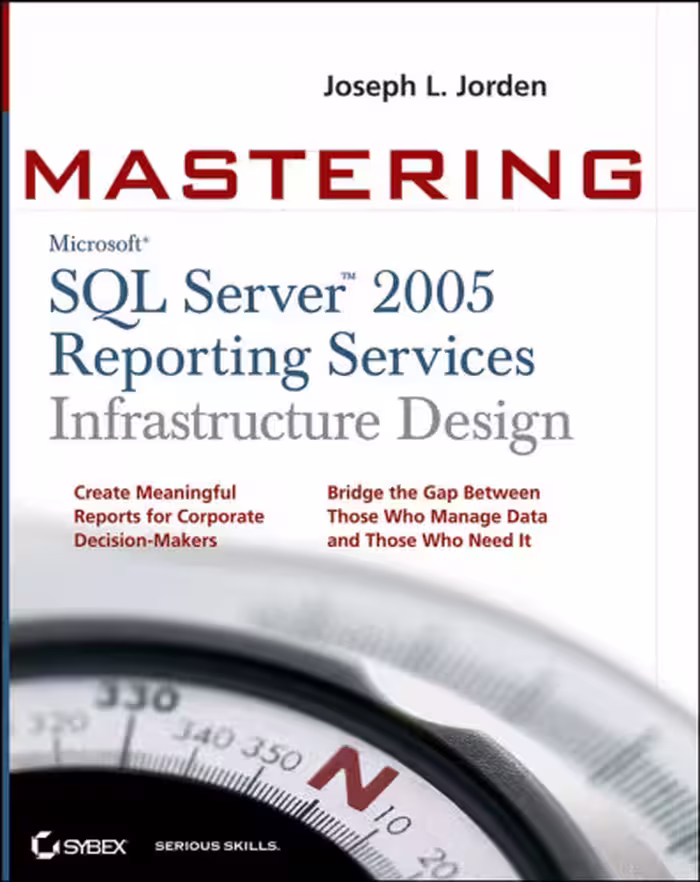 خرید و دانلود نسخه کامل کتاب Mastering SQL Server 2005 Reporting Services Infrastructure Design