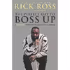 کتاب The Perfect Day to Boss Up اثر Rick Ross Neil and Martinez-Belkin انتشارات Hanover Square Press