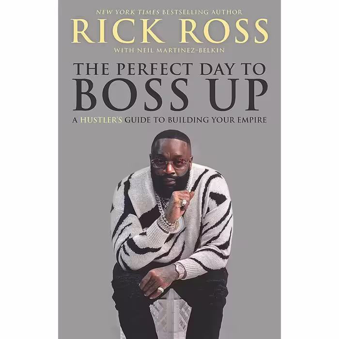 کتاب The Perfect Day to Boss Up اثر Rick Ross Neil and Martinez-Belkin انتشارات Hanover Square Press