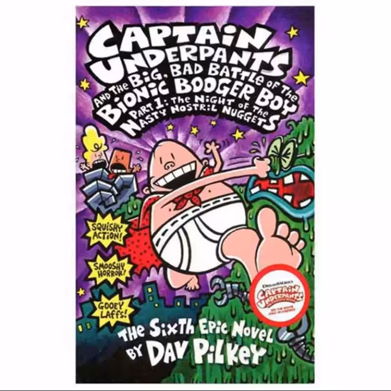 Captain Underpants and the Big Bad Battle of the Bionic Booger Boy Part 1 The Night of the Nasty Nostril Nuggets Capta