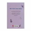 كتاب هيچ ايده ‌اي نداريم اثر جورج چم دنيل وايتسن انتشارات ذهن آويز