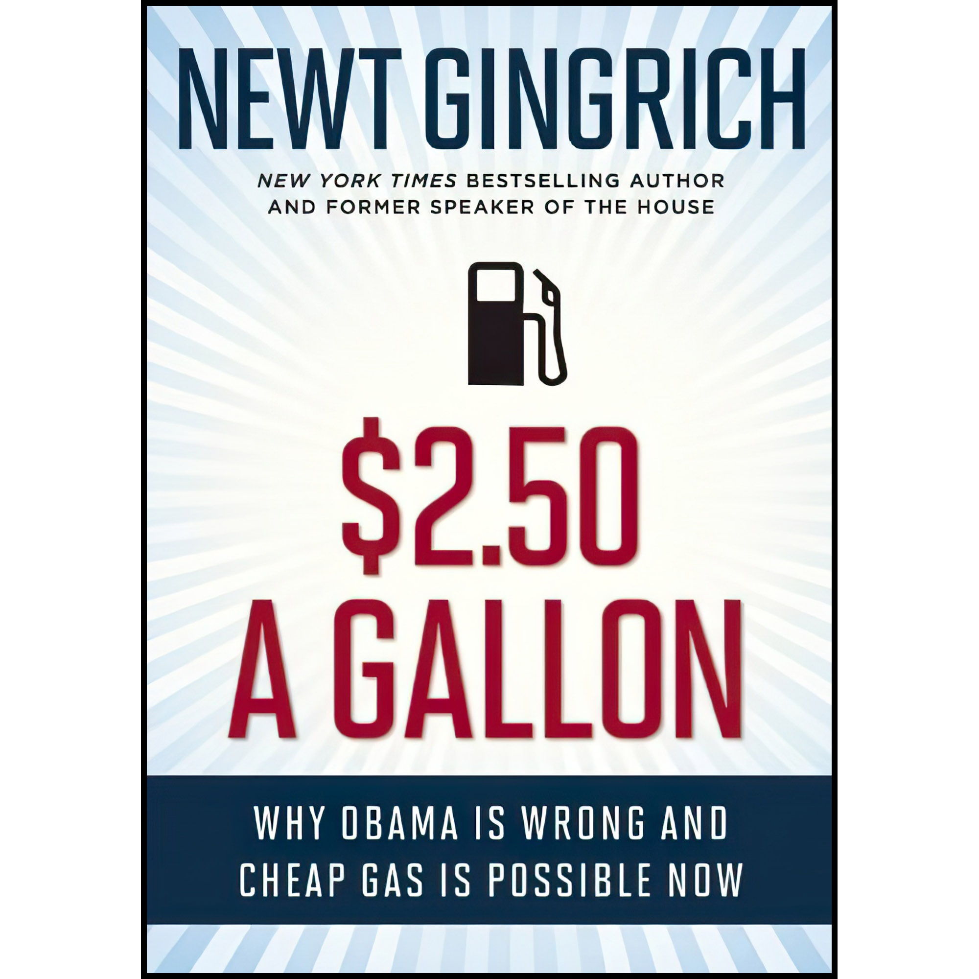 کتاب $2.50 a Gallon اثر Newt Gingrich انتشارات Regnery Publishing