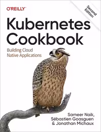 خرید و دانلود نسخه کامل کتاب Kubernetes Cookbook: Building Cloud Native Applications, 2nd Edition