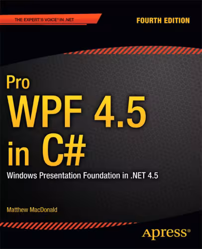 خرید و دانلود نسخه کامل کتاب Pro WPF 4.5 in C#: Windows Presentation Foundation in .NET 4.5