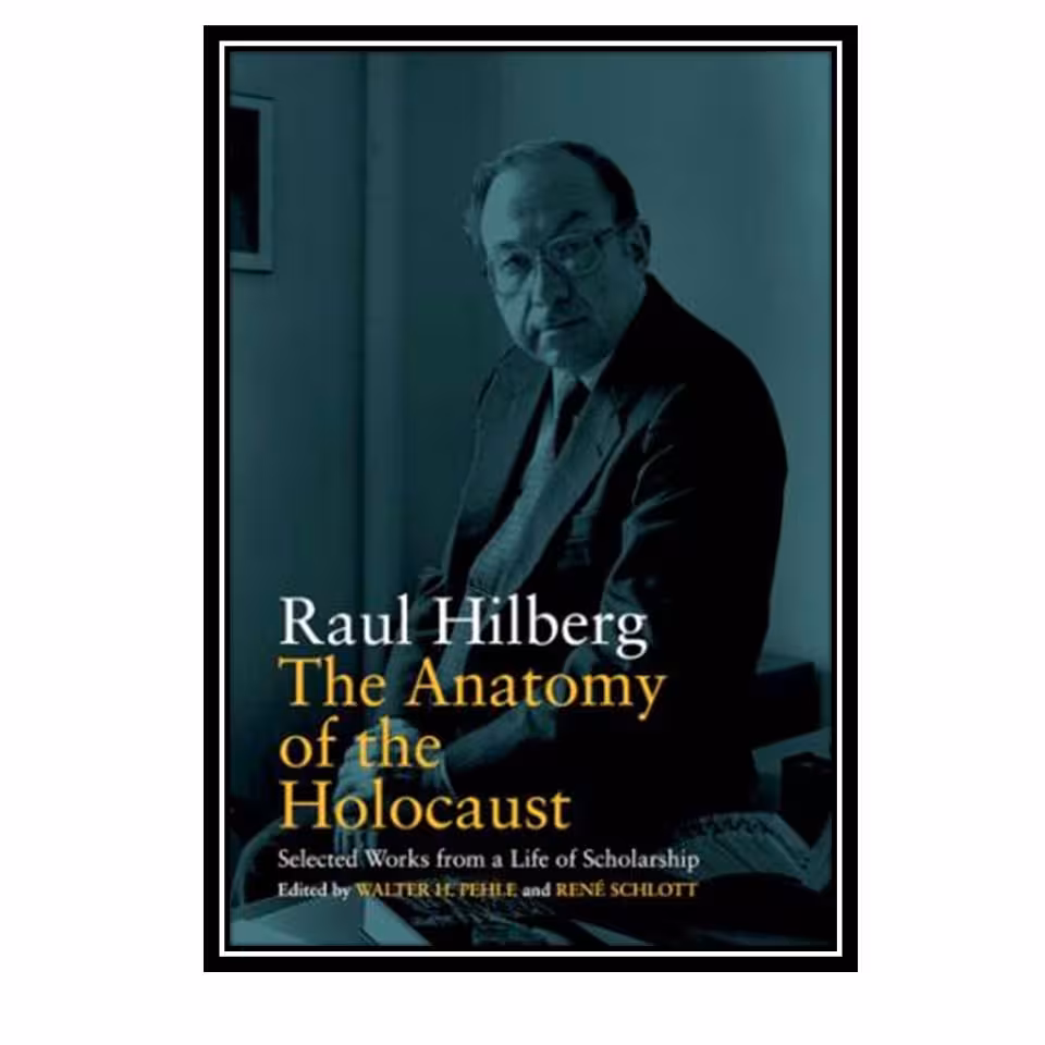 کتاب The Anatomy of the Holocaust اثر جمعی از نویسندگان انتشارات مولفین طلایی