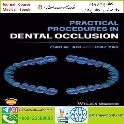 Practical Procedures in Dental Occlusion 2022 TRUE PDF price 1€ - کتاب پزشکی بهار