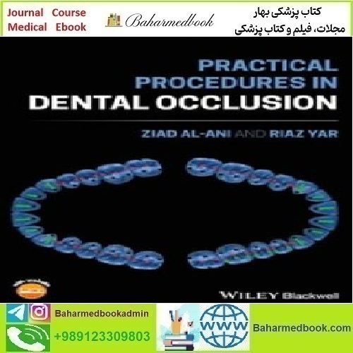Practical Procedures in Dental Occlusion 2022 TRUE PDF price 1€ - کتاب پزشکی بهار
