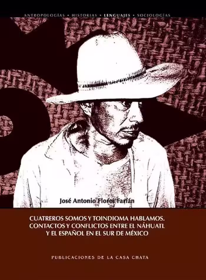 خرید و دانلود نسخه کامل کتاب Cuatreros somos y toindioma hablamos. Contactos y conflictos entre el náhuatl y el español en el sur de México