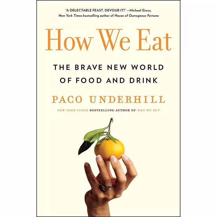 کتاب How We Eat اثر Paco Underhill انتشارات Simon &amp; Schuster