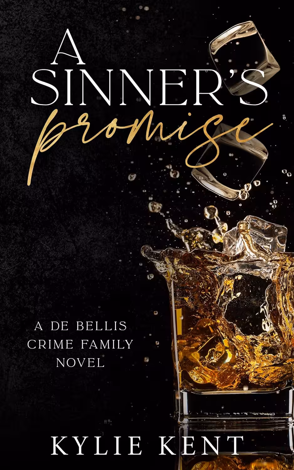 A Sinner’s Promise (De Bellis Crime Family Book 1)