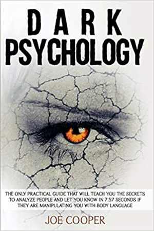 [PDF] دانلود کتاب Dark Psychology And Analyze People - The Ultimate Guide To Body Language Analyze, Persuasion And Influence, Emotional Manipulation, Mind Control, Hypnosis, Brainwashing And Nlp, 2020