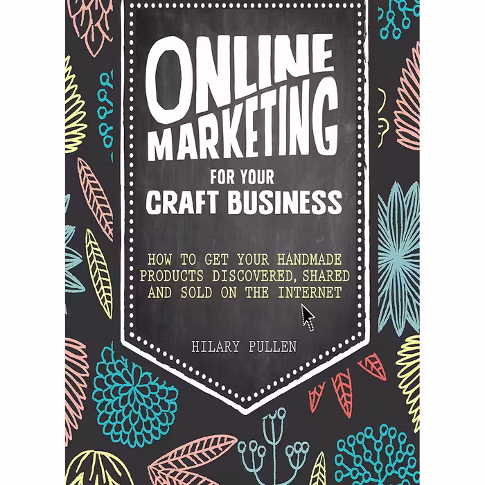 کتاب Online Marketing for Your Craft Business اثر Hilary Pullen انتشارات David &amp; Charles