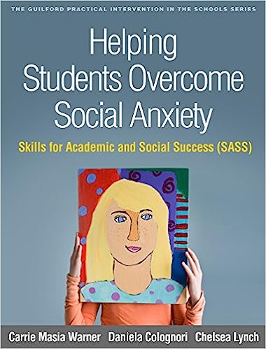 خرید و دانلود نسخه کامل کتاب Helping Students Overcome Social Anxiety: Skills for Academic and Social Success - Pdf