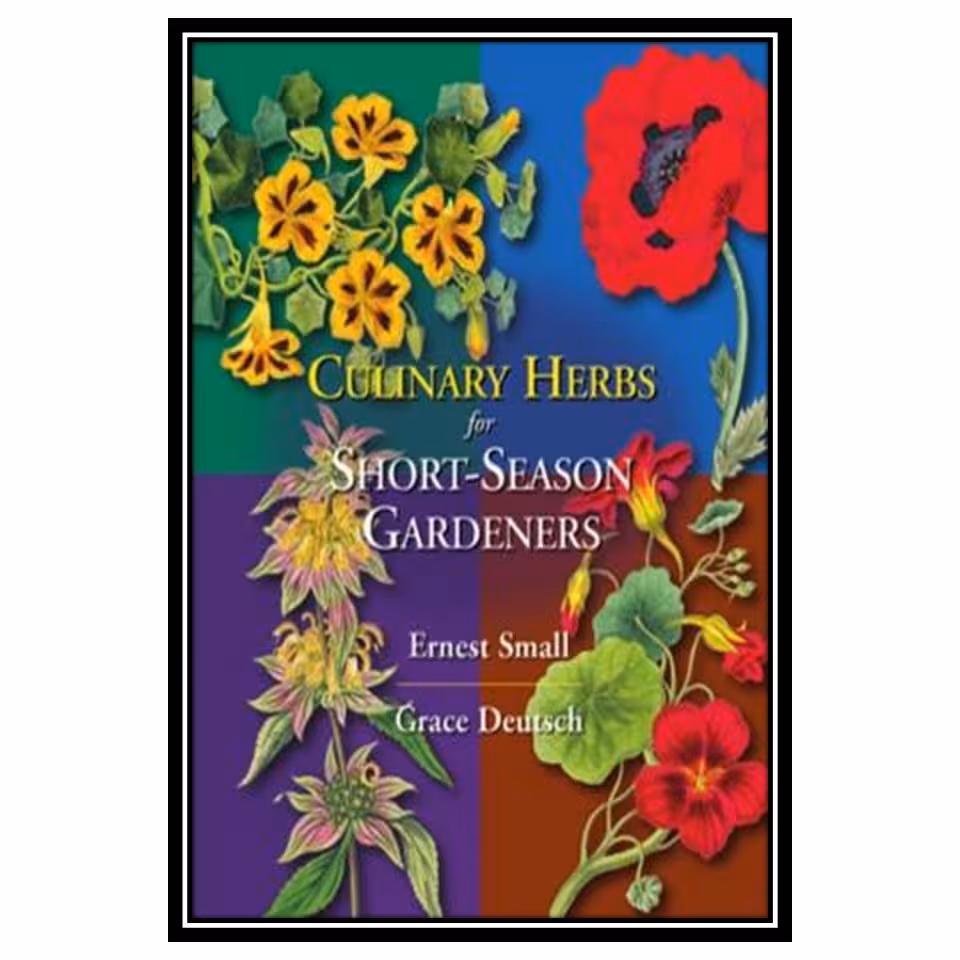 کتاب Culinary herbs for short-season gardens اثر Ernest Small and Grace Deutsch انتشارات مؤلفین طلایی
