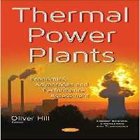 خرید و دانلود نسخه کامل کتاب Thermal Power Plants: Economics, Advantages and Performance Assessment (Energy Science, Engineering and Technology)