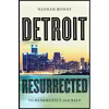 کتاب Detroit Resurrected اثر Nathan Bomey انتشارات W. W. Norton  and Company