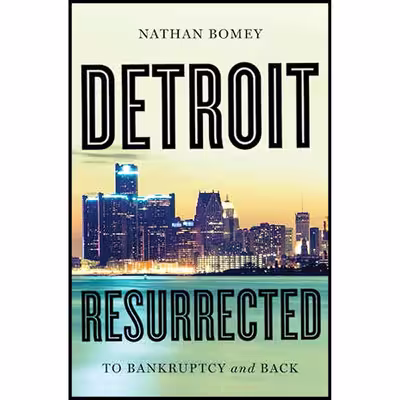 کتاب Detroit Resurrected اثر Nathan Bomey انتشارات W. W. Norton  and Company