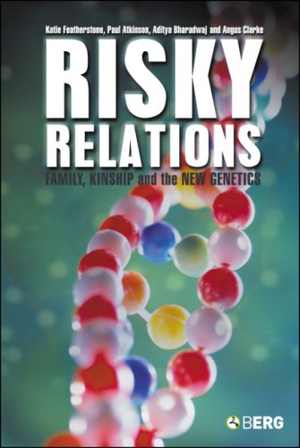 [PDF] دانلود کتاب Risky Relations - Family, Kinship And The New Genetics, 2006