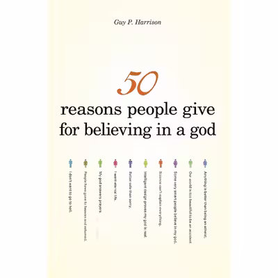کتاب 50 Reasons People Give for Believing in a God  اثر Guy P. Harrison انتشارات Prometheus
