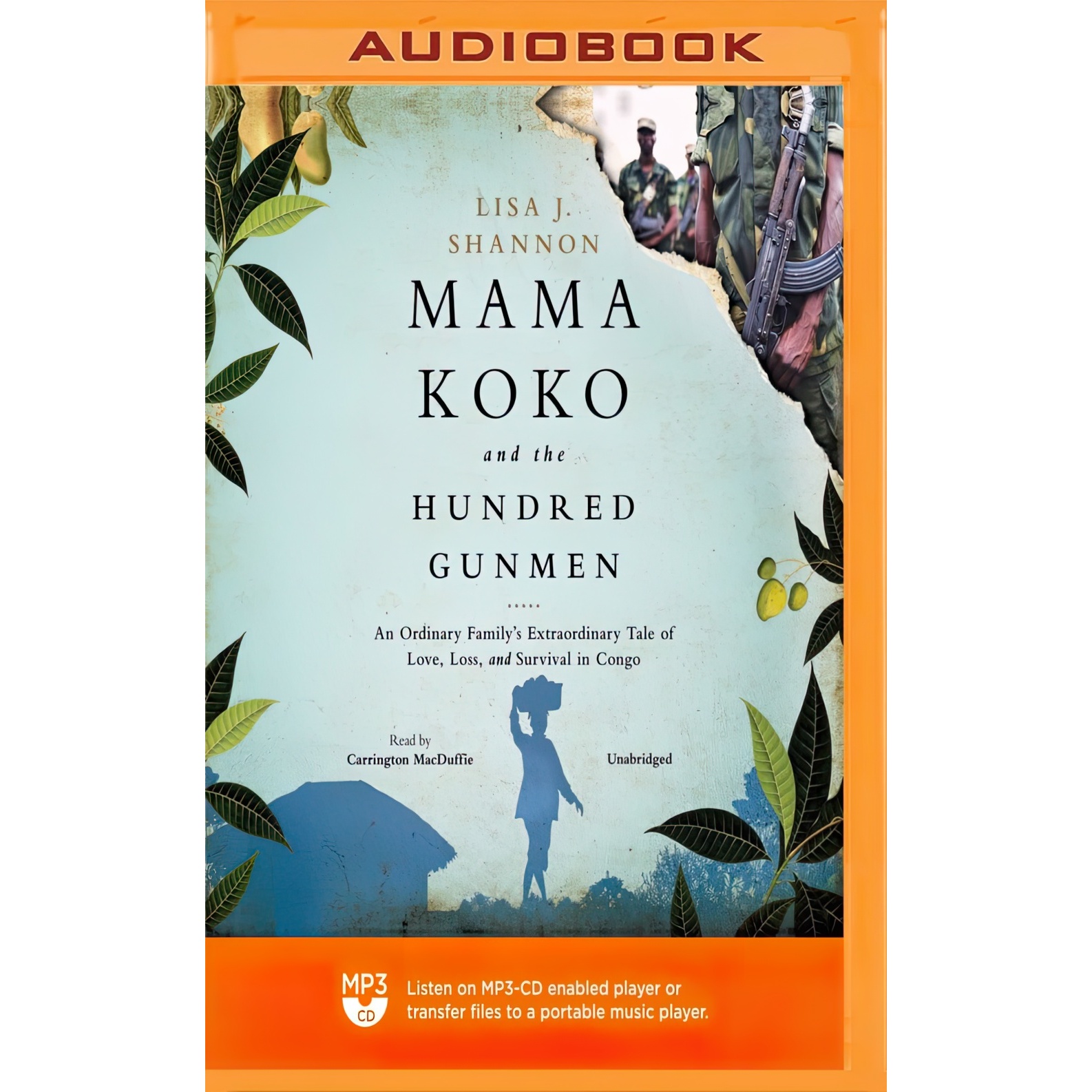 کتاب Mama Koko and the Hundred Gunmen اثر Lisa J Shannon and Carrington MacDuffie انتشارات Blackstone on Brilliance