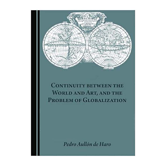 کتاب Continuity between the World and Art, and the Problem of Globalization اثر Beatriz Pena-Acuna انتشارات Cambridge Scholars Publishing