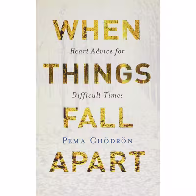 کتاب When Things Fall Apart اثر Pema Chodron انتشارات Shambhala 