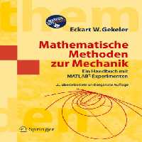 خرید و دانلود نسخه کامل کتاب Mathematische Methoden zur Mechanik: Ein Handbuch mit MATLAB®-Experimenten