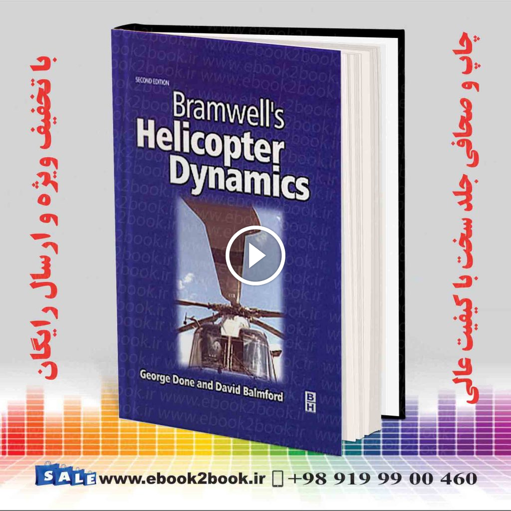 Bramwell’s Helicopter Dynamics Second Edition