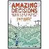 کتاب Amazing Decisions اثر Dan Ariely and Matt R. Trower انتشارات Hill and Wang