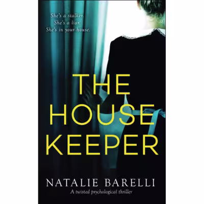 کتاب The Housekeeper: A twisted psychological thriller- 2019 اثر Natalie Barelli انتشارات تازه ها