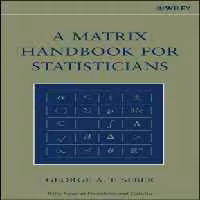 خرید و دانلود نسخه کامل کتاب A Matrix Handbook for Statisticians (Wiley Series in Probability and Statistics)