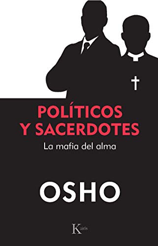 خرید و دانلود نسخه کامل کتاب POLÍTICOS Y SACERDOTES: La Mafia del Alma (Sabidudía perenne) (Spanish Edition) - pdf