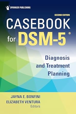 خرید و دانلود نسخه کامل کتاب Casebook for DSM5 ®, Second Edition: Diagnosis and Treatment Planning (2nd Edition) - Pdf