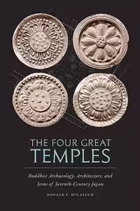 [PDF] دانلود کتاب The Four Great Temples - Buddhist Archaeology, Architecture, And Icons Of Seventh-Century Japan, 2008