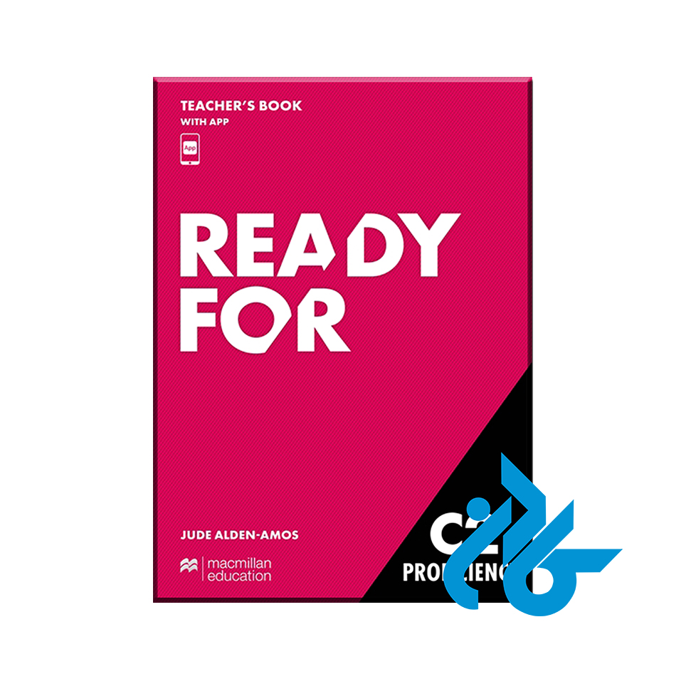 Ready For C2 Proficiency Teacher's Book - خرید کتاب زبان انتشارات کادن
