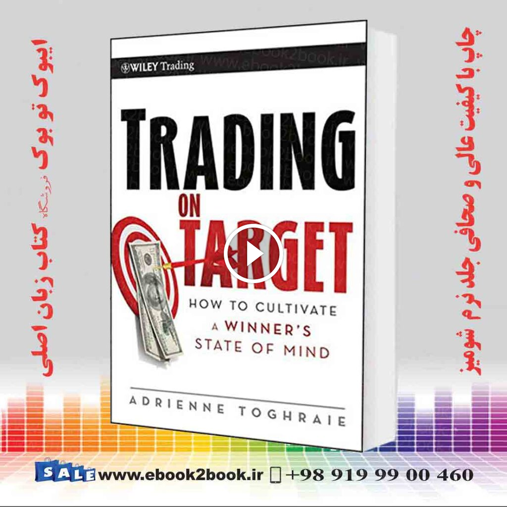 Trading on Target: How To Cultivate a Winner’s State of Mind