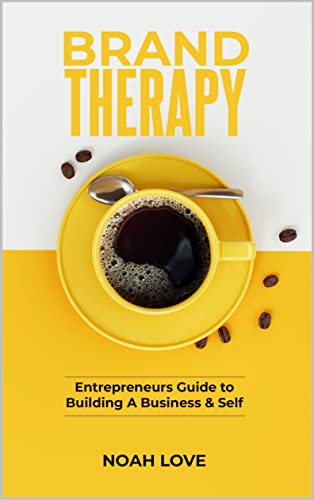 خرید و دانلود نسخه کامل کتاب Brand Therapy: Entreprenuers Guide To Building A Business & Self -   Pdf