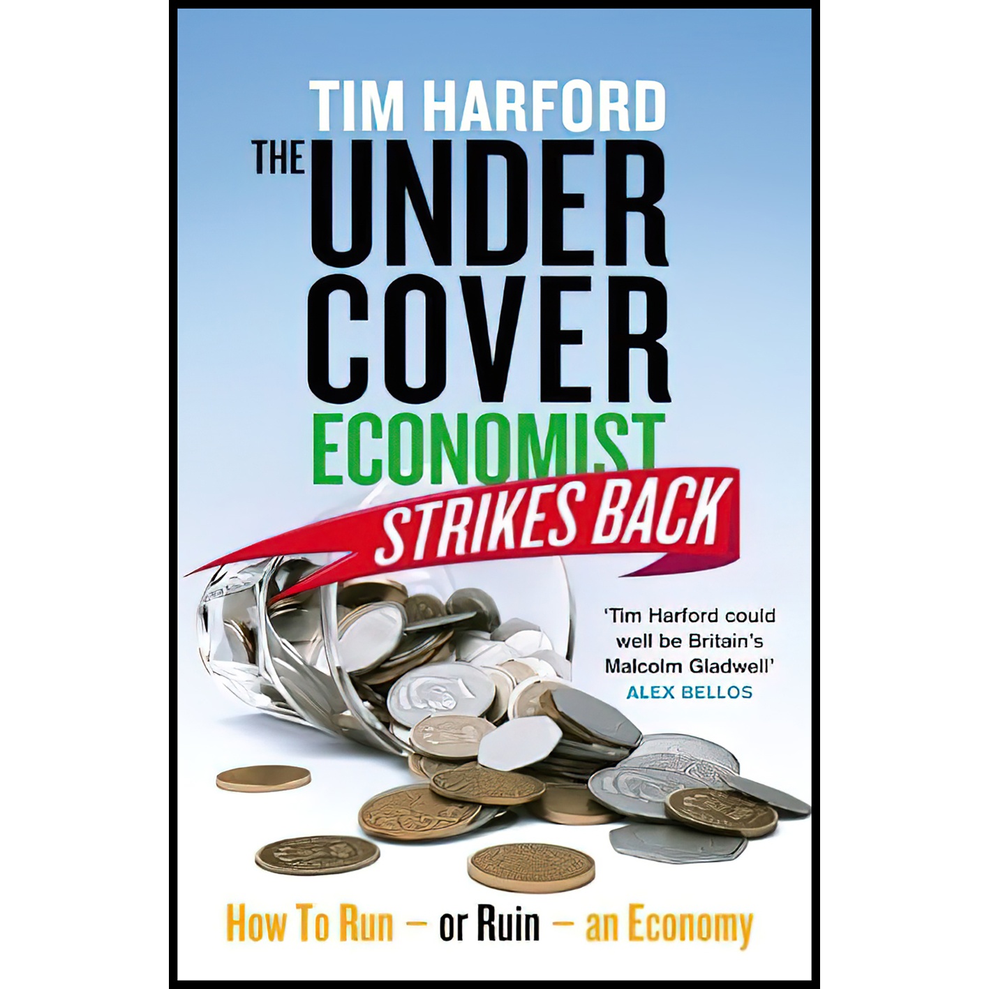 کتاب The Undercover Economist Strikes Back اثر Tim Harford انتشارات Little, Brown