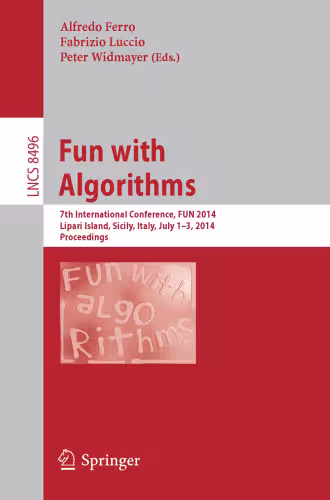 خرید و دانلود نسخه کامل کتاب Fun with Algorithms: 7th International Conference, FUN 2014, Lipari Island, Sicily, Italy, July 1-3, 2014. Proceedings