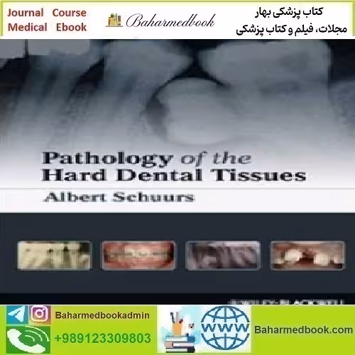 Pathology of the Hard Dental Tissues 2013 TRUE PDF price 1€ - کتاب پزشکی بهار