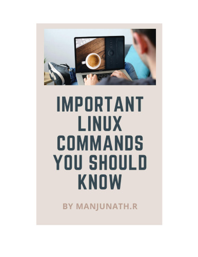 خرید و دانلود نسخه کامل کتاب Important Linux Commands You Should Know: A Pocket Guide For Beginners