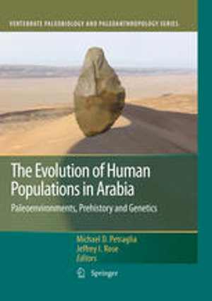 [PDF] دانلود کتاب The Evolution Of Human Populations In Arabia - Paleoenvironments, Prehistory And Genetics, 2010