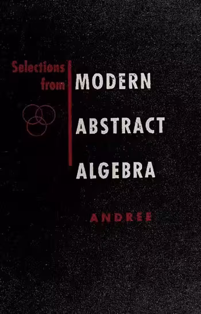 خرید و دانلود نسخه کامل کتاب Selections from Modern Abstract Algebra