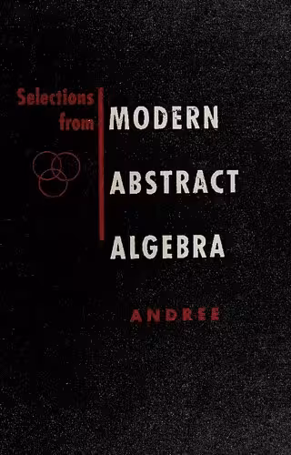 خرید و دانلود نسخه کامل کتاب Selections from Modern Abstract Algebra