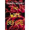 کتاب The Wife Before اثر Shanora Williams انتشارات Kensington