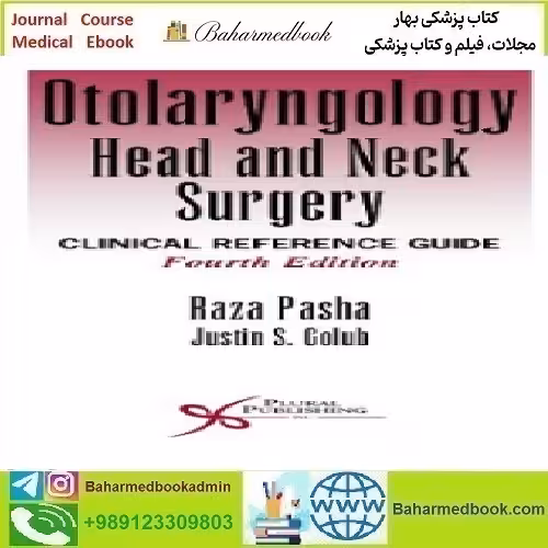 Otolaryngology Head and Neck Surgery Clinical Reference Guide