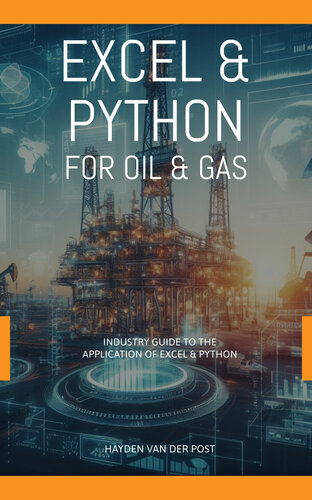 خرید و دانلود نسخه کامل کتاب Excel & Python for Oil & Gas.: An Industry guide to the application of Excel & Python